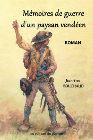 Mémoire de guerre d’un paysan vendéen